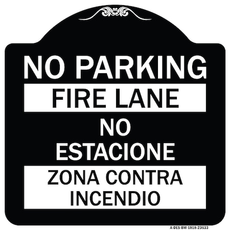 Signmission No Parking Fire Lane No Estacione Zona Contra Incendio Heavy-Gauge Alum, 18" x 18", BW-1818-23633 A-DES-BW-1818-23633